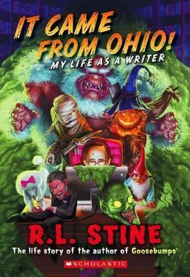 It Came from Ohio! My Life as a Writer (Goosebumps)(English, Paperback, R.L.Stine)