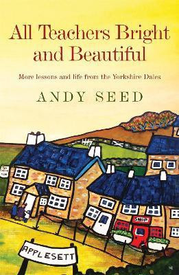 All Teachers Bright and Beautiful (Book 3)(English, Paperback, Seed Andy)
