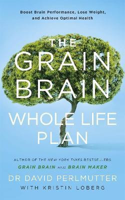 The Grain Brain Whole Life Plan(English, Paperback, Perlmutter David)