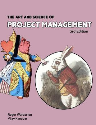 The Art and Science of Project Management 3rd Edition(English, Paperback, Warburton Roger)