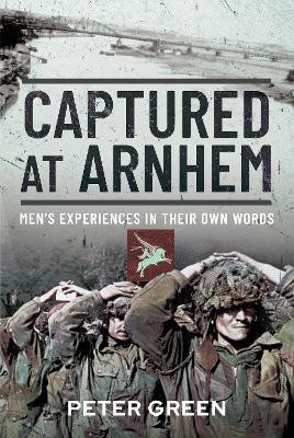 Captured at Arnhem(English, Hardcover, Green Peter)