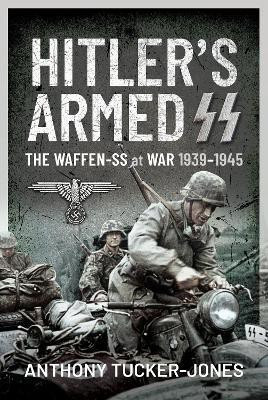 Hitler's Armed SS(English, Hardcover, Tucker-Jones Anthony)
