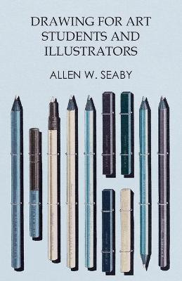 Drawing for Art Students and Illustrators(English, Paperback, Seaby Allen W)