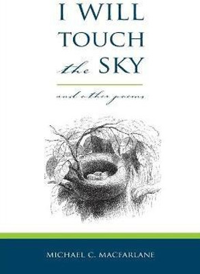 I Will Touch the Sky(English, Paperback, MacFarlane Michael)