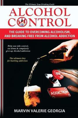 Alcohol Control(English, Paperback, Georgia Marvin Valerie)