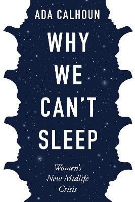 Why We Can't Sleep(English, Paperback, Calhoun Ada)