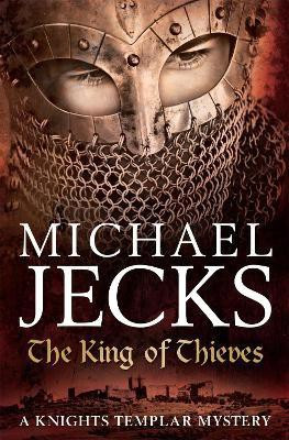 The King Of Thieves (Last Templar Mysteries 26)(English, Paperback, Jecks Michael)
