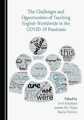 The Challenges and Opportunities of Teaching English Worldwide in the COVID-19 Pandemic(English, Hardcover, unknown)