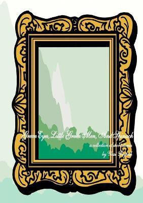 Green Eyes, Little Green Men, And Spinach(English, Paperback, Faybish Yossi)