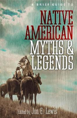 A Brief Guide to Native American Myths and Legends(English, Paperback, Spence Lewis)