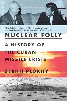 Nuclear Folly(English, Paperback, Plokhy Serhii)