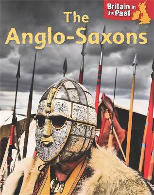 Britain in the Past: Anglo-Saxons(English, Paperback, Butterfield Moira)