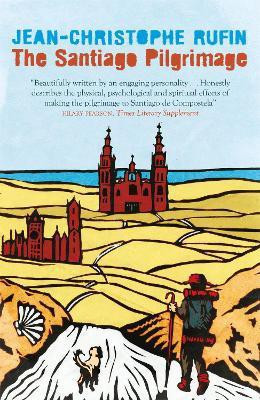 The Santiago Pilgrimage(English, Paperback, Rufin Jean-Christophe)