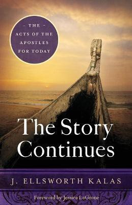 The Story Continues(English, Paperback, Kalas J Ellsworth)