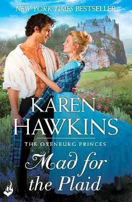 Mad For The Plaid: Princes of Oxenburg 3(English, Paperback, Hawkins Karen)