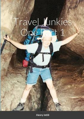 Travel Junkies 1 Part 1(English, Paperback, Intili Henry)