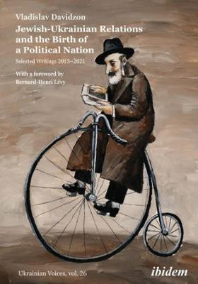 Jewish-Ukrainian Relations and the Birth of a Political Nation(English, Paperback, Davidzon Vladislav)