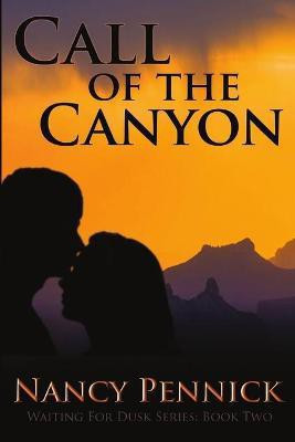 Call of the Canyon(English, Paperback, Pennick Nancy)