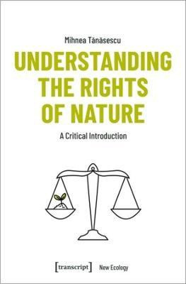 Understanding the Rights of Nature(English, Paperback, Tanasescu Mihnea)