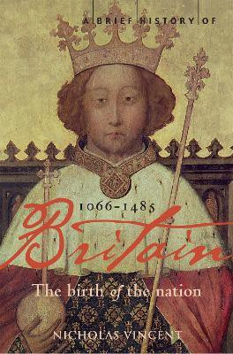A Brief History of Britain 1066-1485(English, Paperback, Vincent Nicholas Professor)