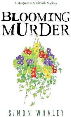 Blooming Murder(English, Paperback, Whaley Simon)