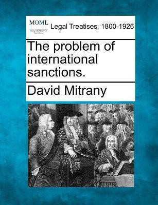 The problem of international sanctions.(English, Paperback, Mitrany David)