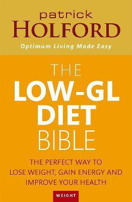 The Low-GL Diet Bible(English, Paperback, Holford Patrick)