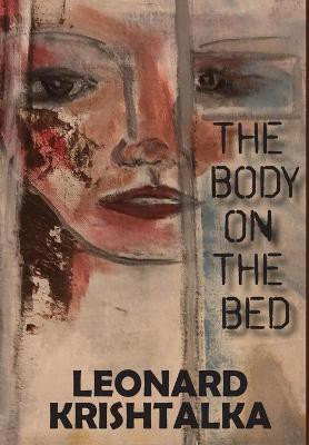 The Body on the Bed(English, Hardcover, Krishtalka Leonard)