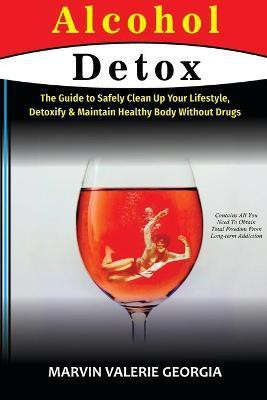 Alcohol Detox(English, Paperback, Georgia Marvin Valerie)