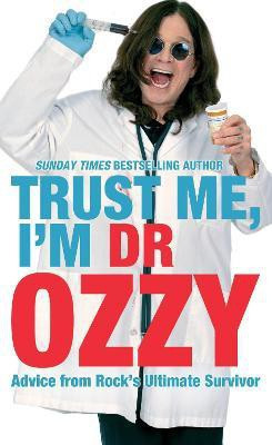 Trust Me, I'm Dr Ozzy(English, Electronic book text, Osbourne Ozzy)