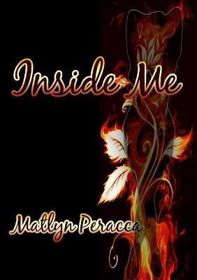 Inside Me(English, Paperback, Peracca Matlyn)