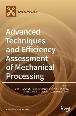 Advanced Techniques and Efficiency Assessment of Mechanical Processing(English, Hardcover, unknown)