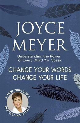 Change Your Words, Change Your Life(English, Paperback, Meyer Joyce)