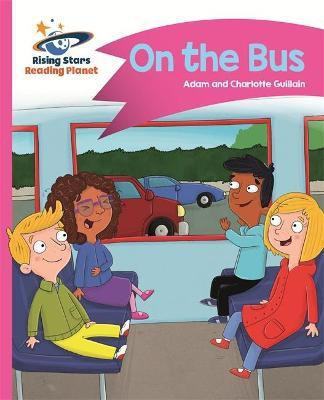Reading Planet - On the Bus - Pink B: Comet Street Kids(English, Paperback, Guillain Adam)