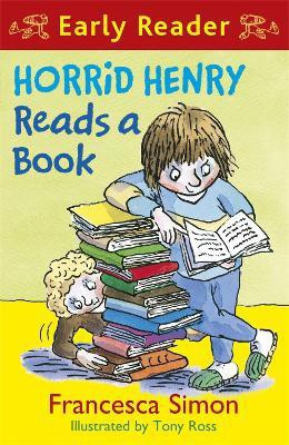 Horrid Henry Early Reader: Horrid Henry Reads A Book(English, Paperback, Simon Francesca)