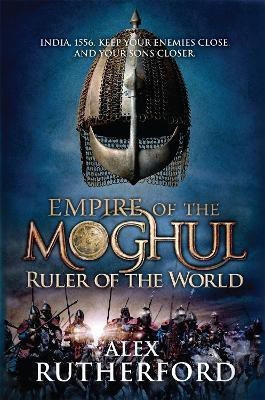 Empire of the Moghul: Ruler of the World(English, Paperback, Rutherford Alex)