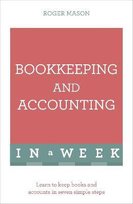 Bookkeeping And Accounting In A Week(English, Paperback, Mason Roger)
