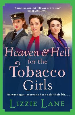 Heaven and Hell for the Tobacco Girls(English, Paperback, Lane Lizzie)