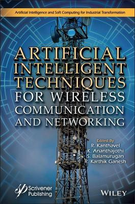 Artificial Intelligent Techniques for Wireless Communication and Networking(English, Hardcover, unknown)