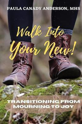 Walk Into Your New(English, Paperback, Anderson Paula)