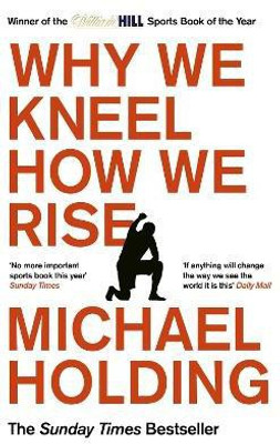 Why We Kneel How We Rise(English, Paperback, Holding Michael)