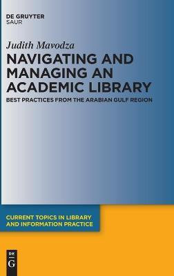 Navigating and Managing an Academic Library(English, Hardcover, Mavodza Judith)