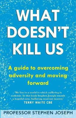 What Doesn't Kill Us(English, Paperback, Joseph Stephen Professor)