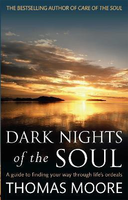 Dark Nights Of The Soul(English, Paperback, Moore Thomas)