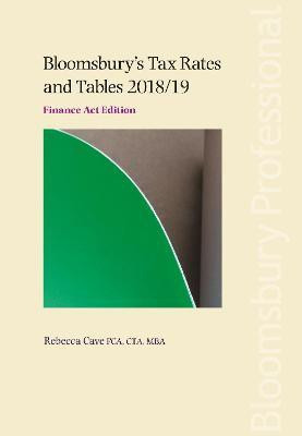Bloomsbury's Tax Rates and Tables 2018/19: Finance Act Edition(English, Paperback, Cave Rebecca)