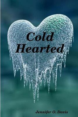 Cold Hearted(English, Paperback, Davis Mrs. Jennifer)
