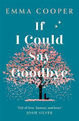 If I Could Say Goodbye(English, Paperback, Cooper Emma)