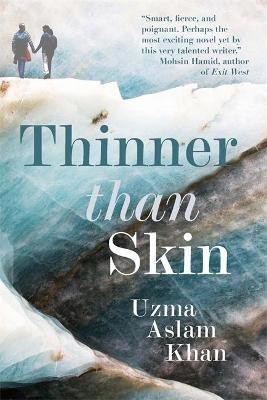 Thinner Than Skin(English, Paperback, Khan Uzma Aslam)