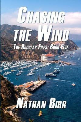 Chasing the Wind - The Douglas Files(English, Paperback, Birr Nathan)