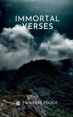 Immortal Verses(English, Paperback, Writers Pouch)